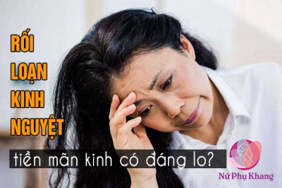 Rối loạn kinh nguyệt tuổi tiền mãn kinh: Nỗi lo của phụ nữ