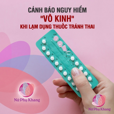 Cảnh báo nguy hiểm vô kinh khi lạm dụng thuốc tránh thai